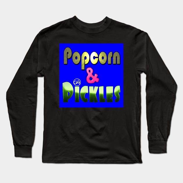 Popcorn and Pickles Podcast Logo Long Sleeve T-Shirt by GrowlerMedia